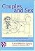 Couples And Sex: An Introduction To Relationship Dynamics And Psychosexual Concepts