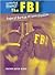 The FBI: Federal Bureau of Investigation (Government Agencies)