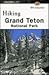 Hiking Grand Teton National Park (Regional Hiking Series)
