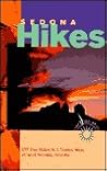 Sedona Hikes : 135 Day Hikes & 5 Vortex Sites around Sedona, Arizona (Revised 6th Edition)