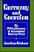 Currency and Coercion: The Political Economy of International Monetary Power