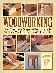 Woodworking The Complete Step-by-Step Guide to Skills Techniques (Paperback)