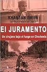 El Juramento - Un cirujano bajo el fuego en Chechenia