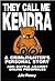 They Call Me Kendra