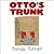 Otto's Trunk (New York Times Best Illustrated Books by Sandy Turner