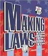Making Laws: A Look at How a Bill Becomes a Law (How Government Works) Making Laws: A Look at How a Bill Becomes a Law (How Government Works)