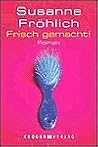 Frisch gemacht. (Andrea Schnidt, #2)