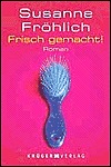 Frisch gemacht. (Andrea Schnidt, #2)