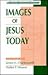 Images of Jesus Today (Faith and Scholarship Colloquies)