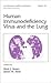 Human Immunodeficiency Virus and the Lung (Lung Biology in Health and Disease)