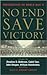 No End Save Victory: Perspectives on World War II