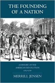 The Founding of a Nation: A History of the American Revolution, 1763-1776 (Hardcover)
