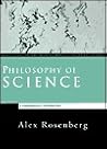 Philosophy of Science by Alex Rosenberg