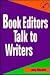 Book Editors Talk to Writers