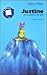 Justine Et La Pierre de Feu by Marcus Pfister
