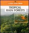 Tropical Rain Forests (New True Book)