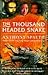 THE THOUSAND HEADED SNAKE.