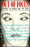 Out of Focus: Writings on Women and the Media (Paperback)