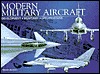 Modern Military Aircraft: Development, Weaponry, Specifications