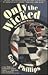 Only the Wicked (Ivan Monk,...