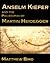 Anselm Kiefer and the Philosophy of Martin Heidegger (Contemporary Artists and their Critics)