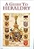 A Guide to Heraldry