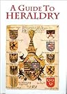 A Guide to Heraldry