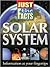 Just the Facts Solar System
