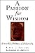 A Passion for Wisdom: A Very Brief History of Philosophy
