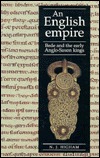 An English Empire: Bede, the Britons, and the Early Anglo-Saxon Kings (Paperback)