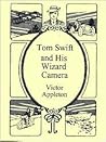 Tom Swift and His Wizard Camera (Tom Swift Sr, #14)