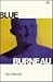 BLUE BURNEAU