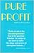 Pure Profit: To be, or not ...