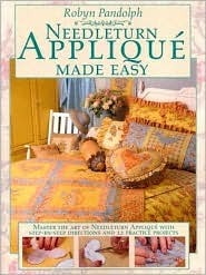 Robyn Pandolph Needleturn Applique Made Easy (Paperback)