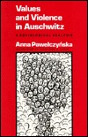Values and Violence in Auschwitz: A Sociological Analysis (Paperback)