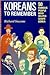 Koreans to Remember by Richard Saccone