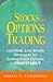 Stocks for Options Trading: Low-Risk, Low-Stress Strategies for Selling Stock Options- Profitably