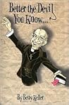 Better the Devil You Know by Betty Keller