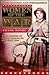 Women of the War: Their Heroism and Self-Sacrifice : True Stories of Brave Women in the Civil War
