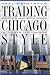 Trading Chicago Style