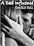 A Bad Influence by Emelia Bell