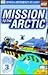 Mission to the Arctic by Linda Martin