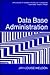 Data Base Administration (Applications of Modern Technology in Business)