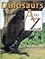 Dinosaurs A to Z (Single Titles)