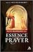The Essence of Prayer: Foreword by Sister Wendy Beckett