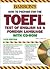 Barron's How to Prepare for the TOEFL with CD-ROM, 11th Edition