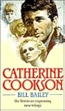 Bill Bailey by Catherine Cookson Bill Bailey by Catherine Cookson