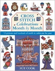 Sue Cook's Bumper Cross Stitch Collection: 12 Pictures and Hundreds of Motifs to Celebrate the Year (Hardcover)