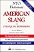 Ntc's Dictionary of American Slang and Colloquial Expressions