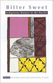 Bitter Sweet: Indigenous Women in the Pacific (Paperback)